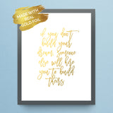 Gold Foil Build Your Dream Print